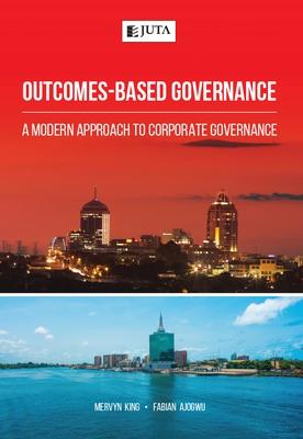 Outcomes Based Governance Modern Perspectives to Corporate Governance